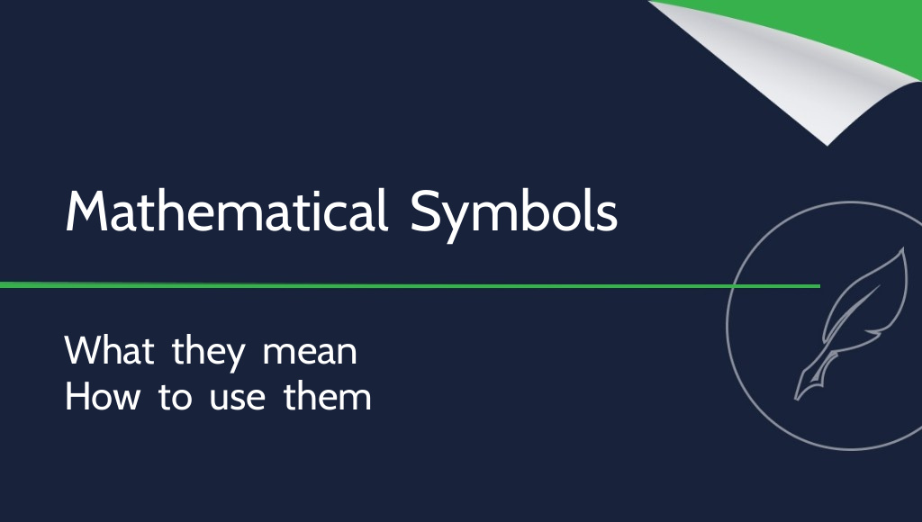 Mathematical Symbols: What They Mean and How to Use Them
